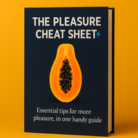 The Pleasure Cheat Sheet💥🤤- Essential pleasure tips for busy men who want results—fast.